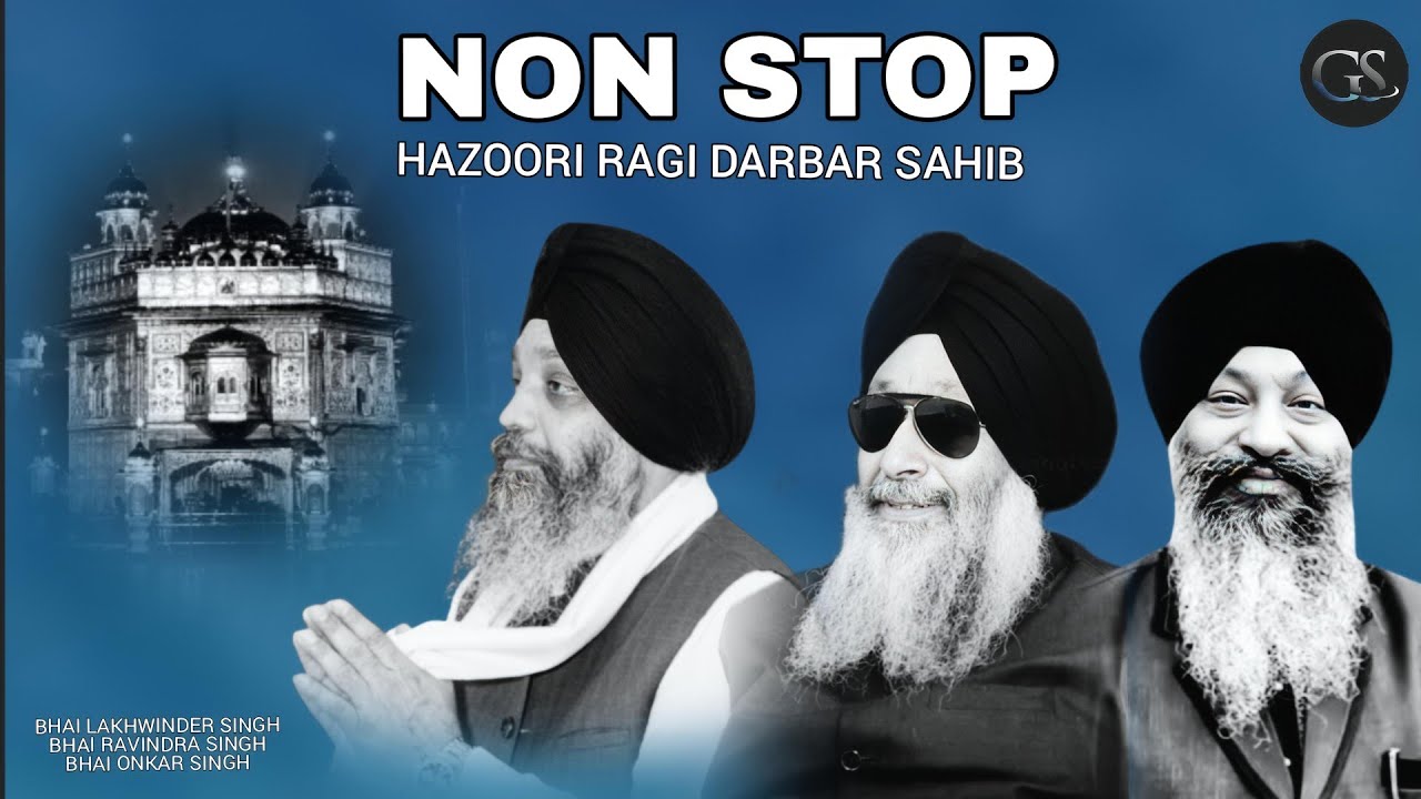NON STOP// HAZOORI RAGI DARBAR SAHIB 