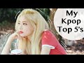 My Kpop Top 5&#39;s