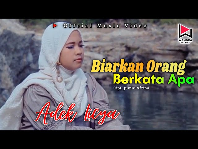 ADEK LICYA - BIARKAN ORANG BERKATA APA - slow rock terbaru 2021 (official music video) class=