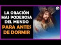 🍁Escucha La oración mas poderosa del mundo para antes de dormir y mira lo que pasa