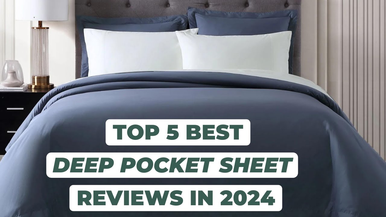 Top 5 Best Deep Pocket Sheets Reviews in 2024 - YouTube