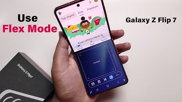 How To Use Flex Mode On Samsung Galaxy Z flip 7