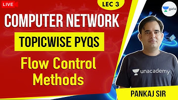 Flow Control Methods | Lec 3 | Computer Network | GATE CSE/IT 2021 Exam | Pankaj Sir