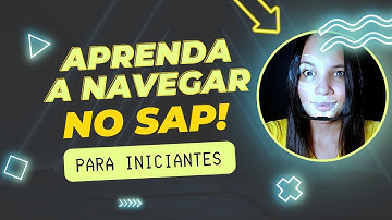 O QUE É SAP? AULA 04 | Navegação Básica do SAP: Aprenda do Zero! (Fácil)
