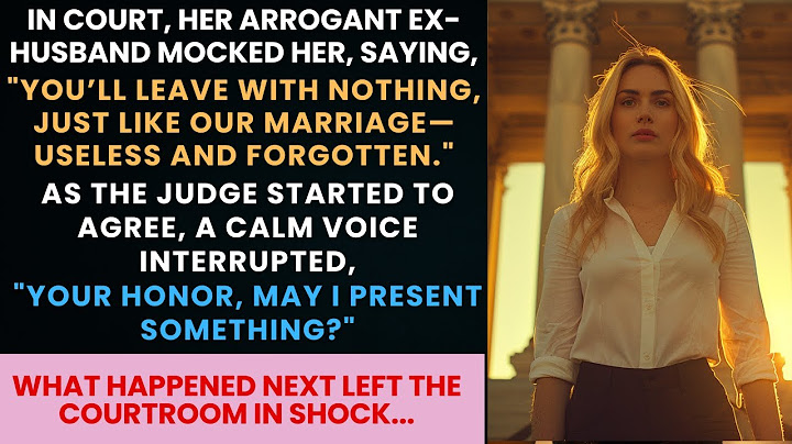 He Was Confident He'd Win in Court, But My Evidence Turned the Trial on Its Head...