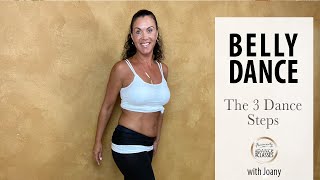 The “3” Dance Steps - Belly Dance with Joany