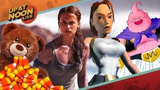 The New Tomb Raider Movie, Dragon Ball Z and Halloween Candy - Up At Noon Live!