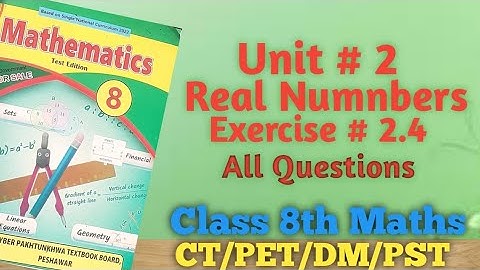 Execise 2.4 Questions(all), Unit.2 Class 8th Maths kpk.