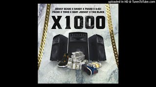 Benny Benni Ft. Randy  Pusho  D.OZi  Pacho  Yomo  Baby Johnny y Yan Block - X1000