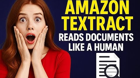 Why Amazon Textract Reads Documents Like a Human