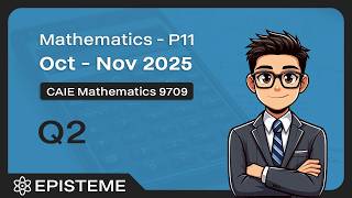 Q2 - Oct/Nov 2025 - P11 | CAIE - A Level Math (9709) News
