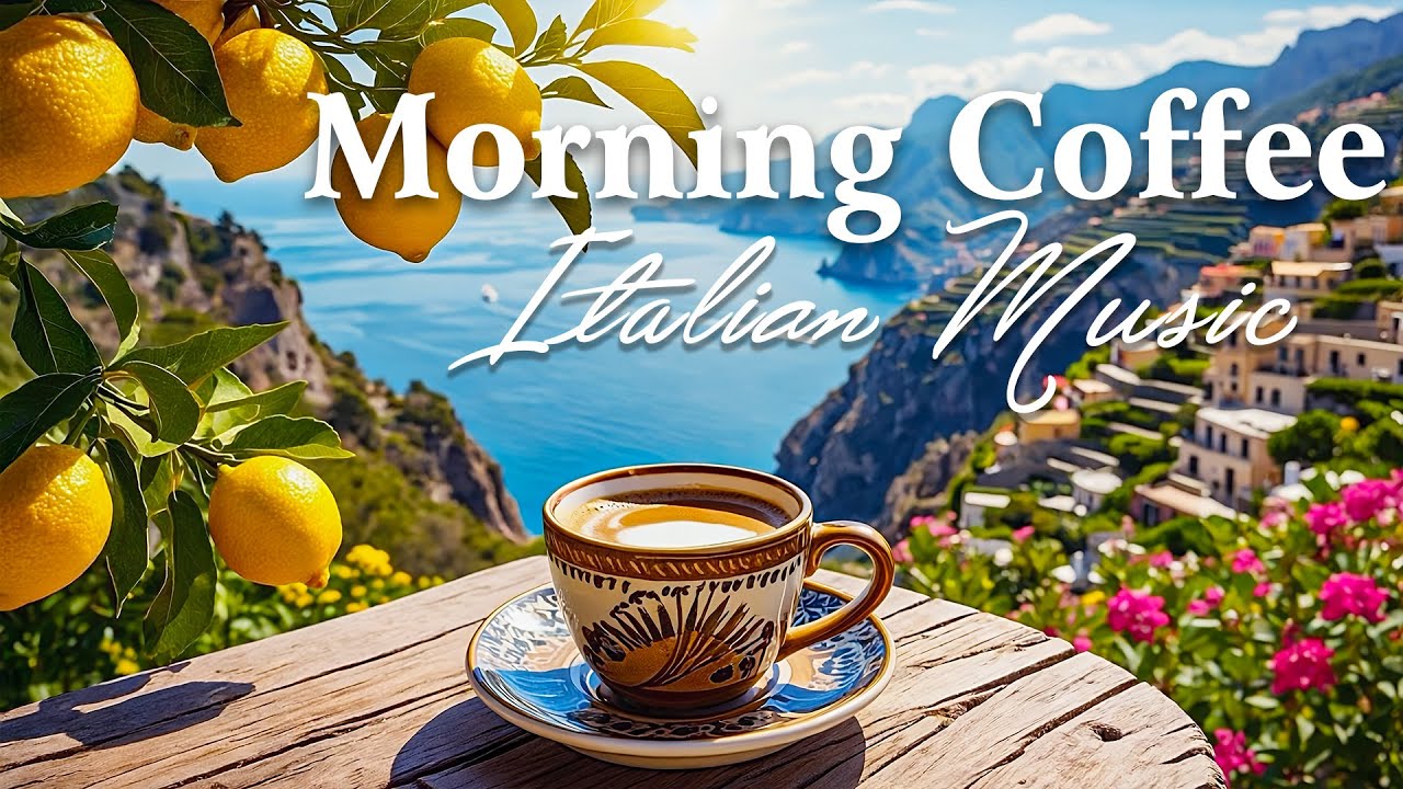 ☀️ Italy Morning Café Vibes 🌅 Relaxing Mediterranean Music & Peaceful Views