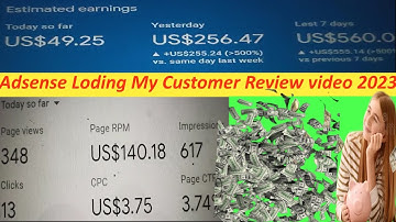 Adsense Loding My Customer Review video part-2| And  live Balance Add