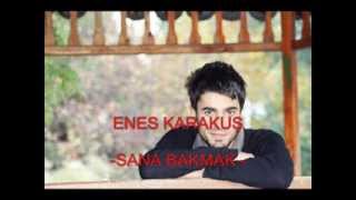 Enes Karakuş Sana Bakmak