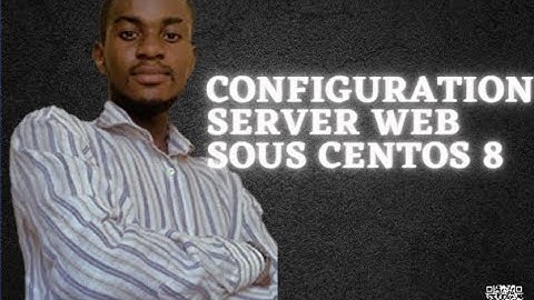 comment installer un serveur web CentOS 8 avec apache