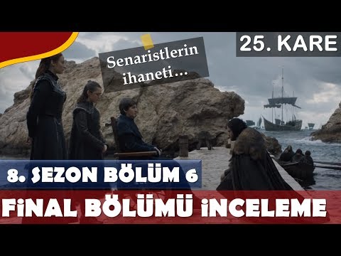 8. Sezon 6. Bölüm - Dizi Finali İnceleme - Elveda Game of Thrones...