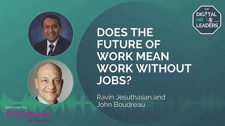 DOES THE FUTURE OF WORK MEAN WORK WITHOUT JOBS? In...