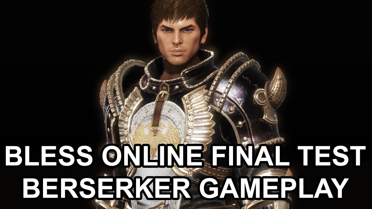 Bless Online Berserker Gameplay Final Test