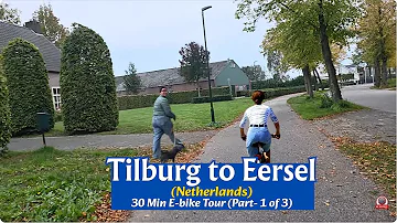E-bike Tour ????: Tilburg to Eersel Netherlands - Scenic Dutch Streets 4K - Part 2 of 3