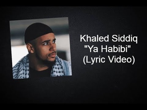 khaled-siddiq-ft.baraka-boys-"ya-habibi"-(lyric-video)