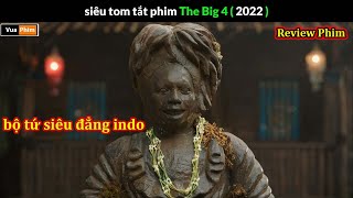 cuộc Hội Ngộ có 102 - review phim The Big 4