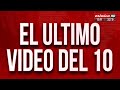 EL ÚLTIMO VIDEO DEL 10