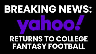BREAKING: Yahoo! Fantasy to Relaunch College Fantasy Football for 2026 Season