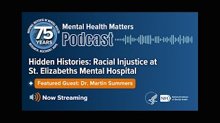 Hidden Histories: Racial Injustice at St. Elizabeths Mental Hospital