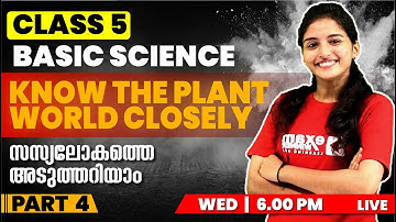 Class 5 Basic Science | Chapter 1 Part 4 | Know the Plant World Closely | സസ്യലോകത്തെ അടുത്തറിയാം