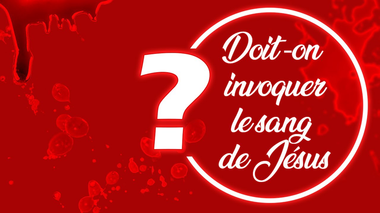INVOQUER LE SANG DE JESUS EN PRIANT EST UN EGAREMENT