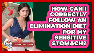 How Can I Correctly Follow An Elimination Diet For My Sensitive Stomach? - Sensitive Stomach Guide