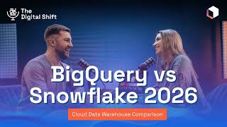 BigQuery vs Snowflake – Which Cloud Data Warehouse Fits Your Enterprise in 2026