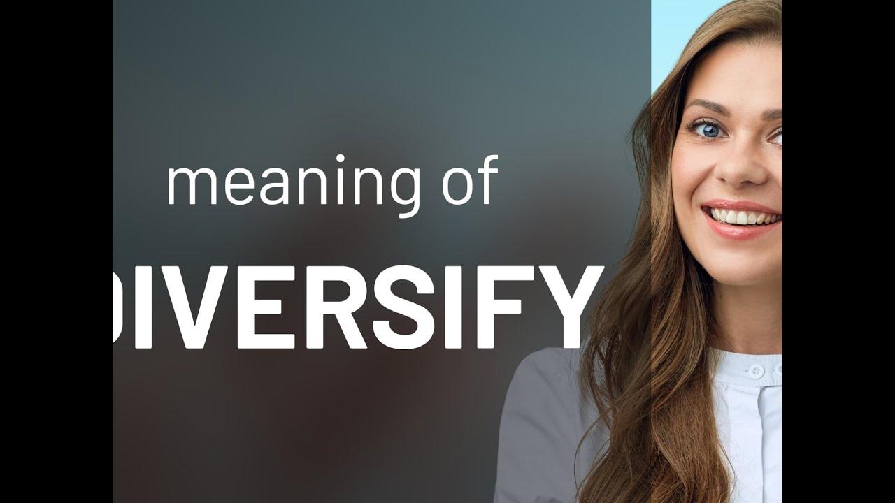 Diversify diversify meaning youtube