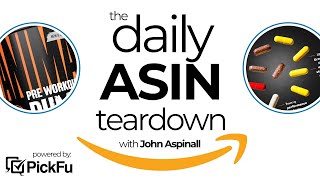 The Daily Amazon ASIN Teardown with John Aspinall - Episode 16 - Animal Pre Workout Pump Supplements