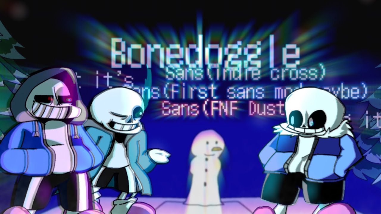 【FNF】Bonedoggle but its Sans(Indie cross)×Sans(Vs.Sans)×Sans(Dusttale) Sing it