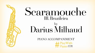 Darius Milhaud - Scaramouche 3. Brazileira | Saxophone Piano Accompaniment Darius Milhaud - Scaramouche 3. Brazileira | Saxophone Piano Accompaniment