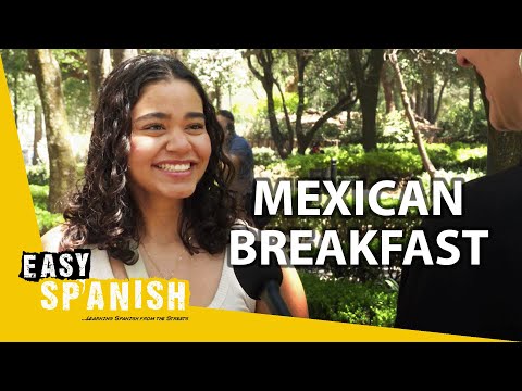 What Do Mexicans Have For Breakfast Easy Spanish 383 