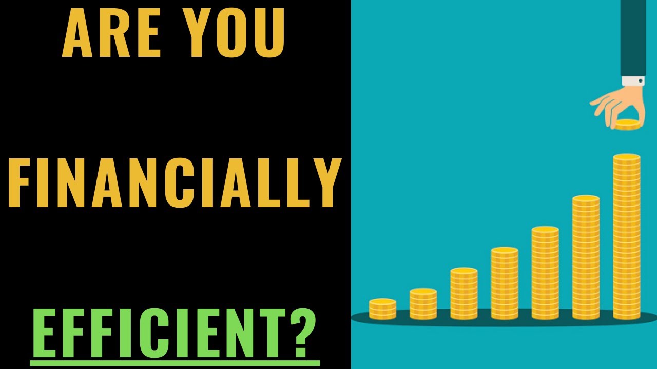 Are You Financially Efficient?