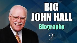 &quot;BIG&quot; JOHN HALL - Biografia  ♪