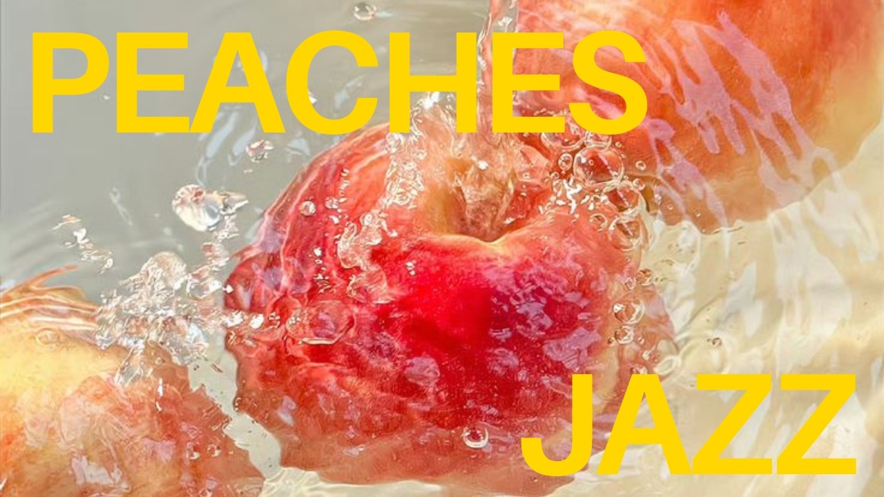 [playist] 복숭아와 여름의 맛 🍑☀️ | 달콤한 계절의 복숭아와 여름의 재즈 플리#playlist,#jazz