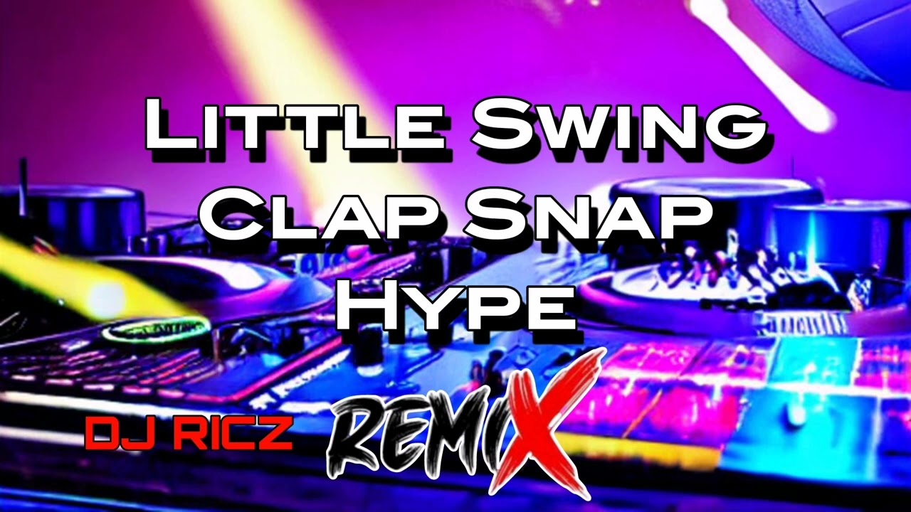 Little Swing _Clap Snap Hype (DJ RICZ REMIX) #discoremix #tiktokhits #tiktok #2023