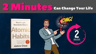 Atomic Habits | Two-minute Rule | 2-minute Book Highlight