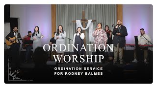 Ordination Worship | Ordination Service for Rodney Balmes