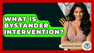What Is Bystander Intervention? - High School Toolkit