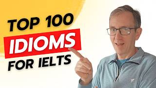 Learn 100 Idioms for IELTS (With Workbook)