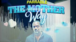 Parrable - The Mother Way (OFFICIAL Audio)