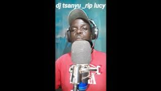 DJ TSANYU- RIP-LUCY MSUMARINI #KIKAMBALA[OFFICIAL AUDIO]