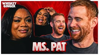 Ms. Pat | Whiskey Ginger with Andrew Santino