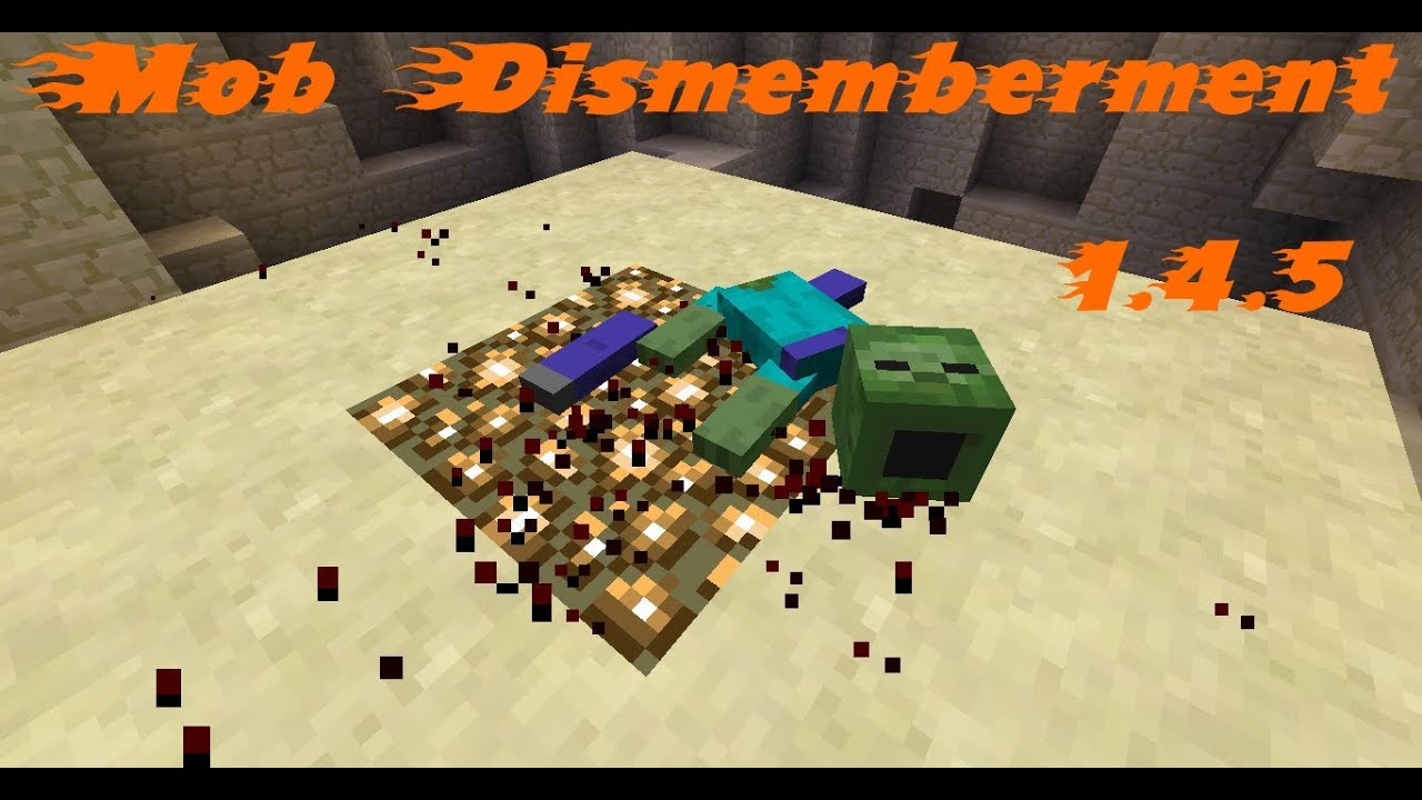 Mob Dismemberment!
