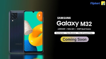SAMSUNG Galaxy M32 - Official Launch Date | Specifications | Price in india | Samsung M32 Unboxing